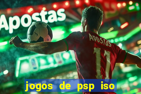 jogos de psp iso pt br