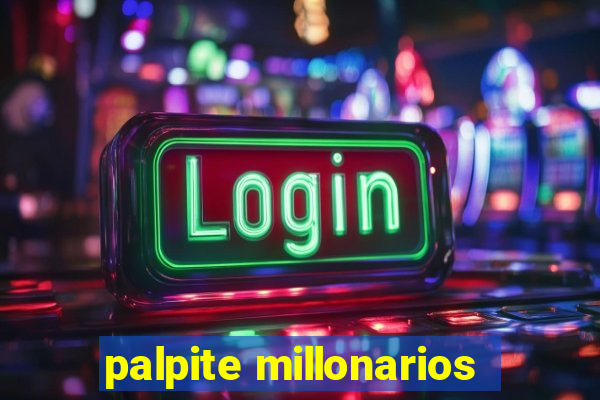 palpite millonarios