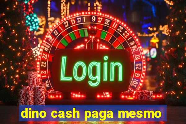 dino cash paga mesmo