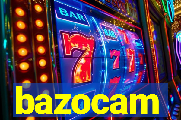 bazocam