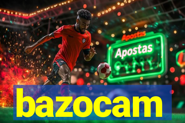 bazocam