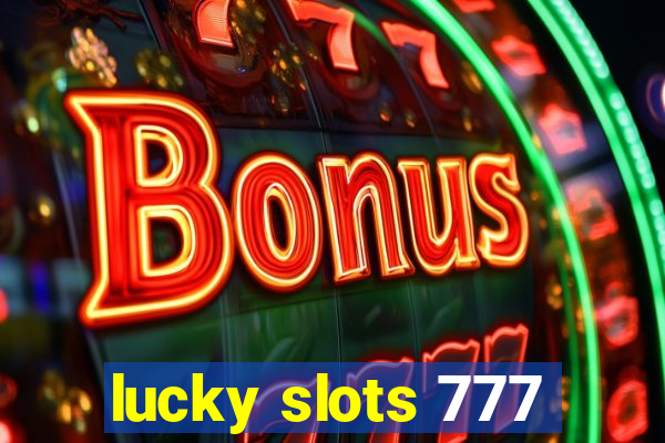 lucky slots 777