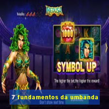 7 fundamentos da umbanda