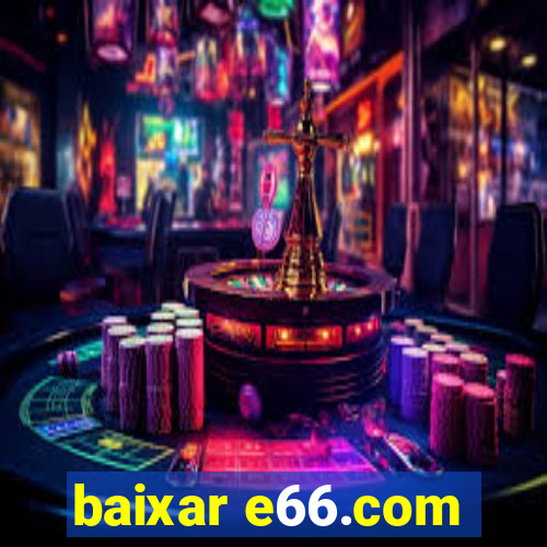 baixar e66.com