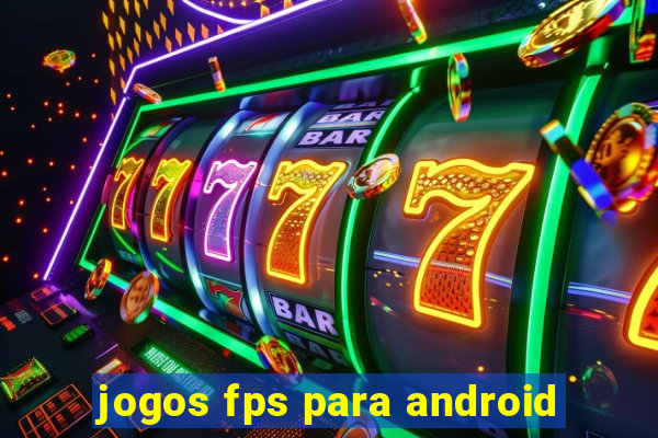 jogos fps para android