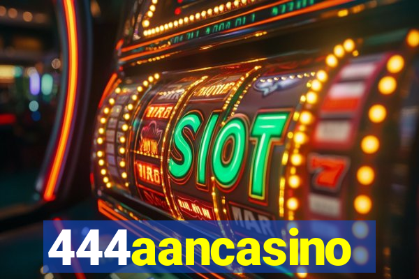 444aancasino