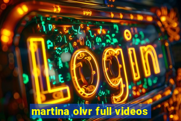 martina olvr full videos