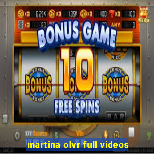 martina olvr full videos