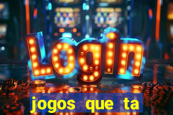 jogos que ta pagando agora