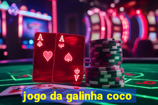 jogo da galinha coco