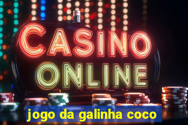 jogo da galinha coco