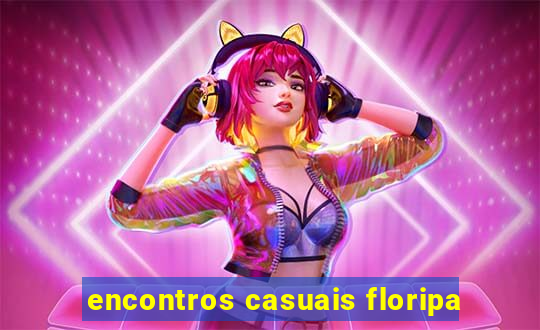 encontros casuais floripa