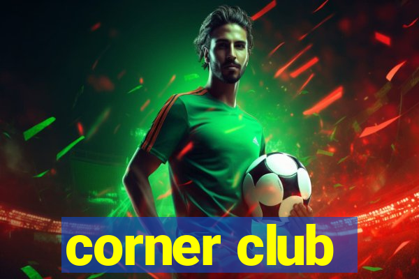 corner club