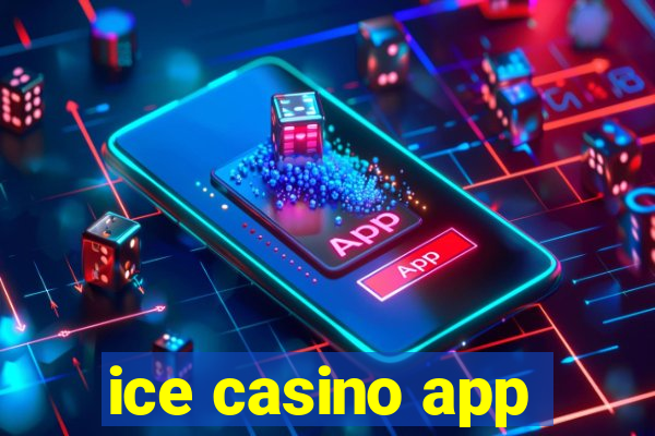 ice casino app