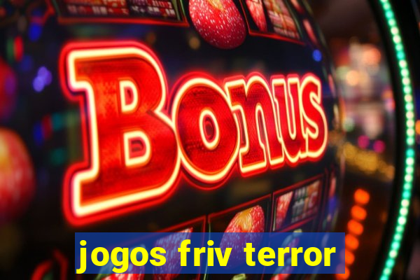 jogos friv terror