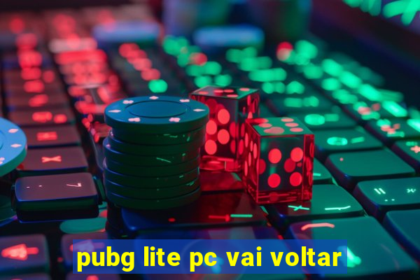 pubg lite pc vai voltar