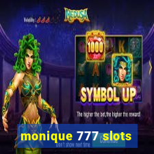 monique 777 slots