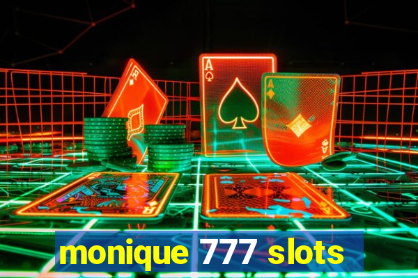 monique 777 slots