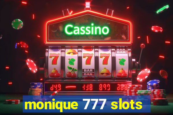 monique 777 slots