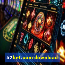 52bet.com download