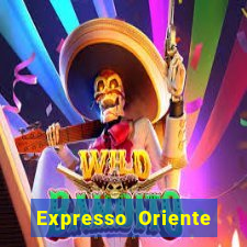 Expresso Oriente rota atual