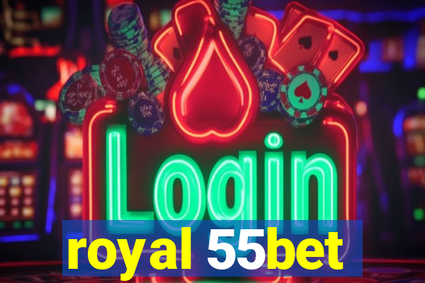 royal 55bet