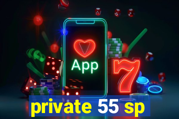 private 55 sp