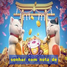 sonhar com nota de 5 reais jogo do bicho