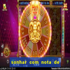 sonhar com nota de 5 reais jogo do bicho