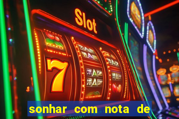 sonhar com nota de 5 reais jogo do bicho