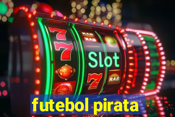 futebol pirata