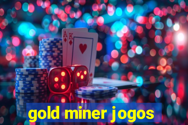 gold miner jogos