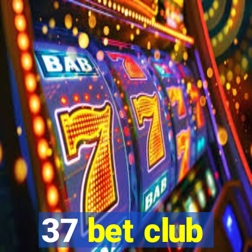 37 bet club