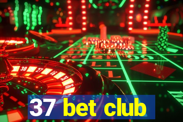 37 bet club