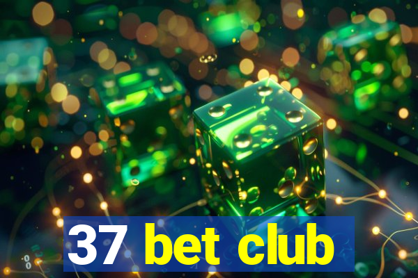 37 bet club