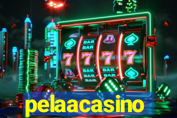 pelaacasino