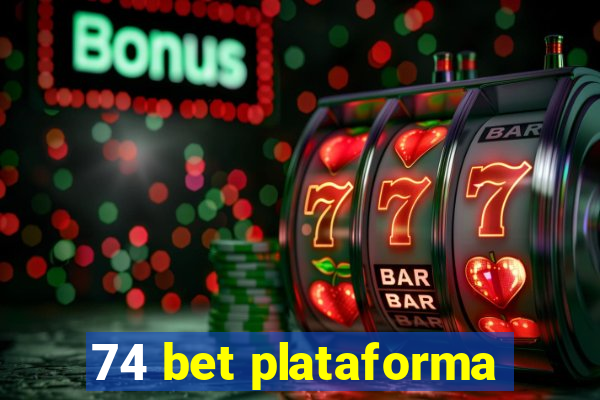 74 bet plataforma