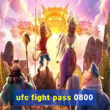 ufc fight pass 0800