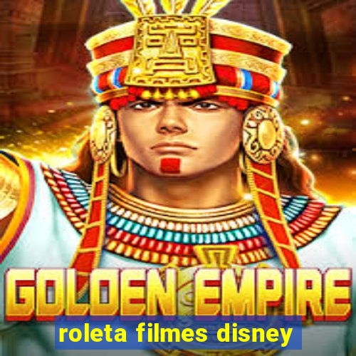 roleta filmes disney