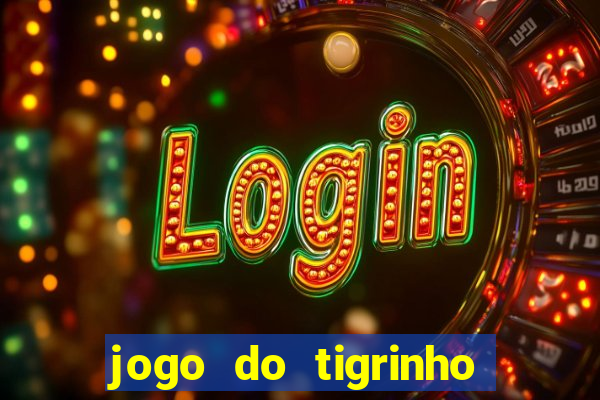 jogo do tigrinho apk dinheiro infinito