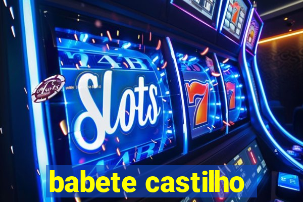 babete castilho