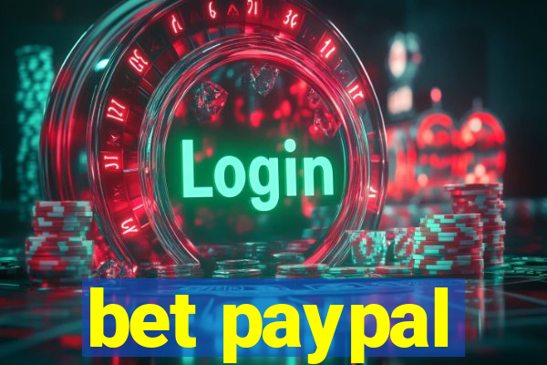 bet paypal