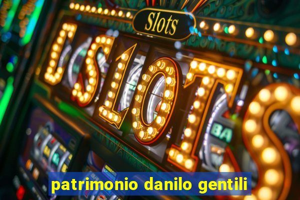 patrimonio danilo gentili