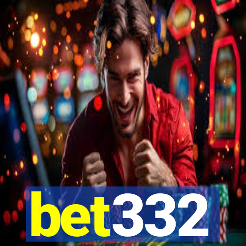 bet332