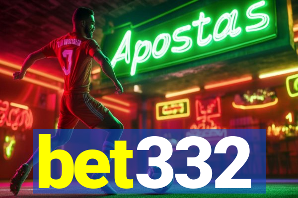 bet332