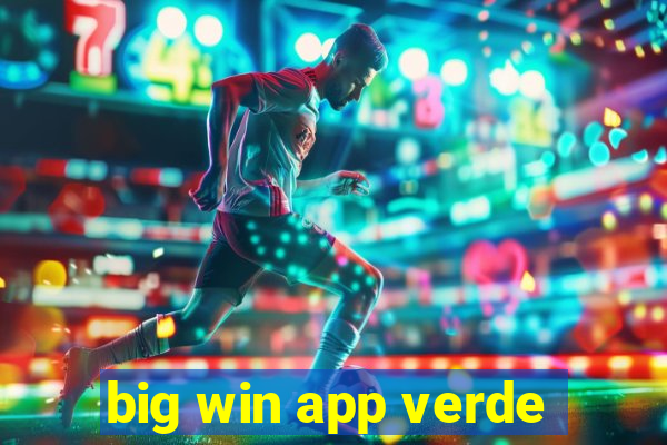 big win app verde