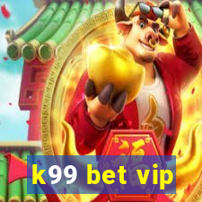 k99 bet vip