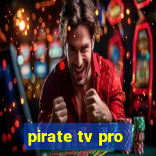 pirate tv pro