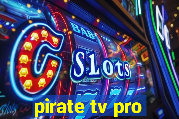 pirate tv pro