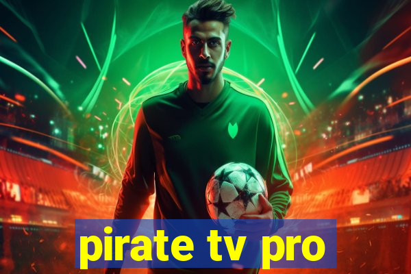 pirate tv pro